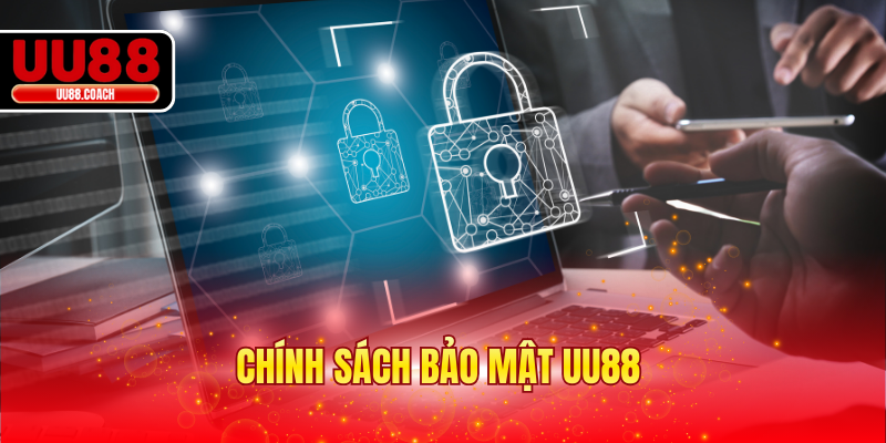 Chính Sách Bảo Mật UU88 - Cập Nhật Điều Khoản Mới Nhất